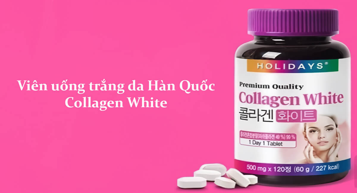 Viên uống trắng da Hàn Quốc Collagen White 120 viên